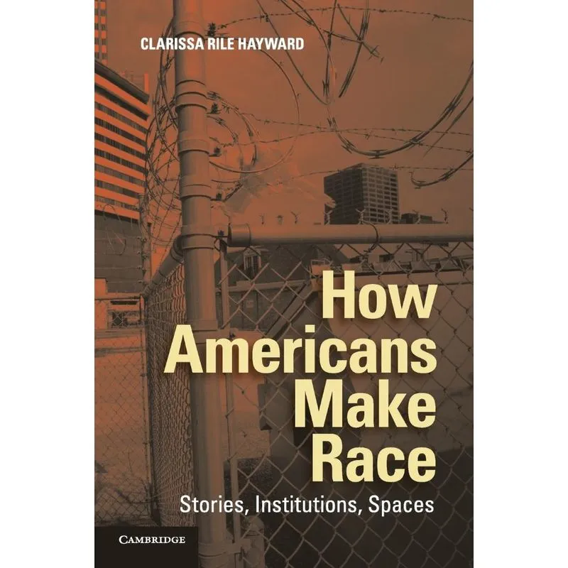 How Americans Make Race
