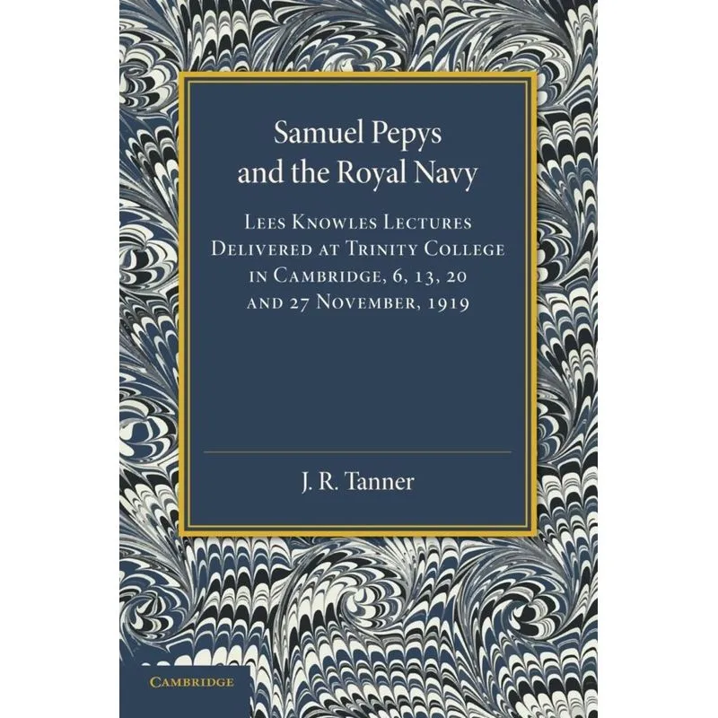 Samuel Pepys and the Royal Navy