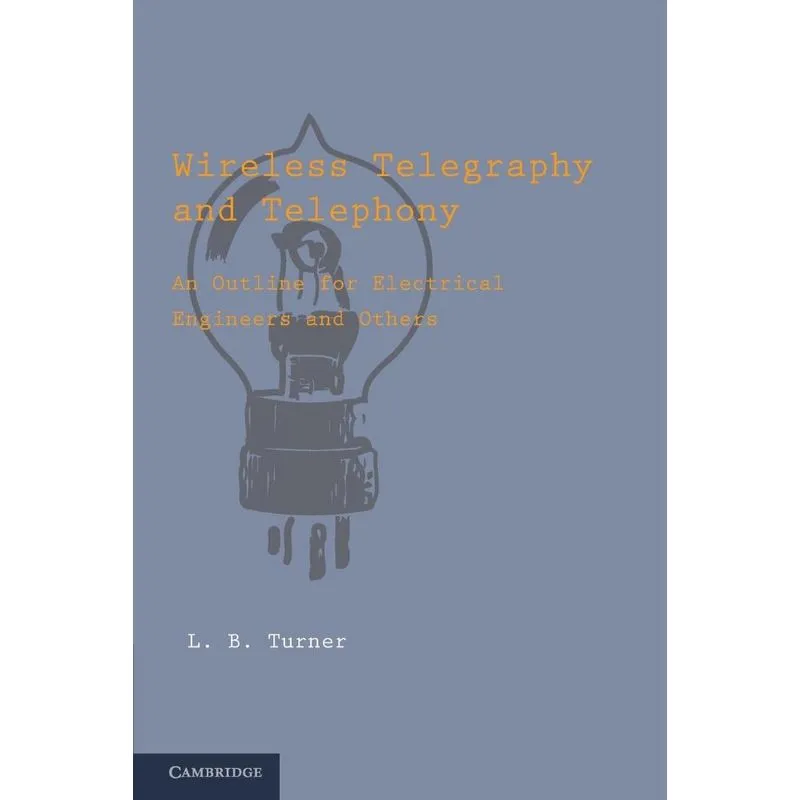 Wireless Telegraphy and Telephony