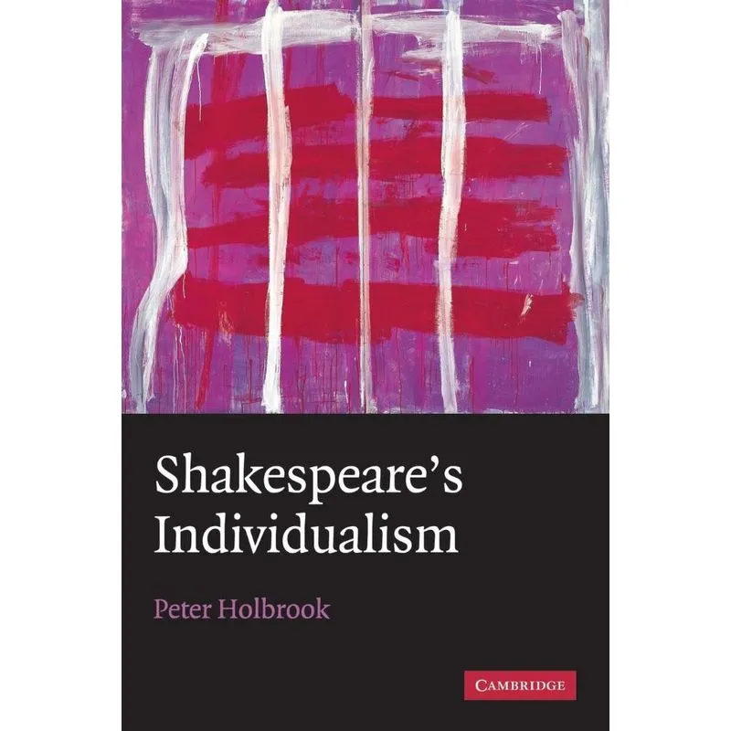 Shakespeares Individualism