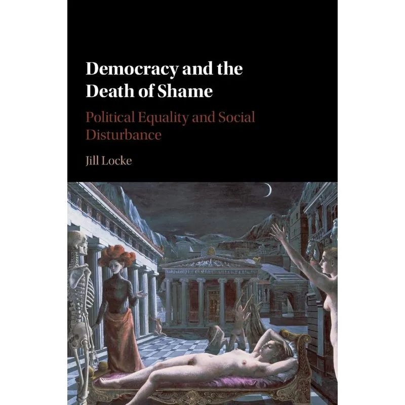 Democracy And The Death Of Shame