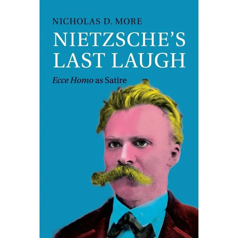 Nietzsches Last Laugh