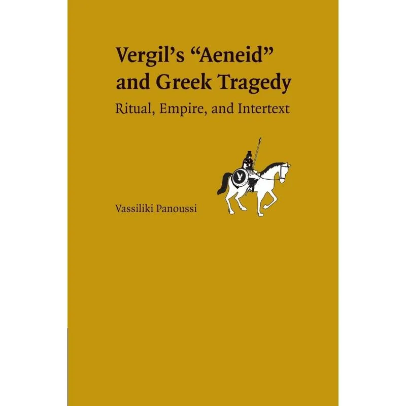 Greek Tragedy In Vergils Aeneid