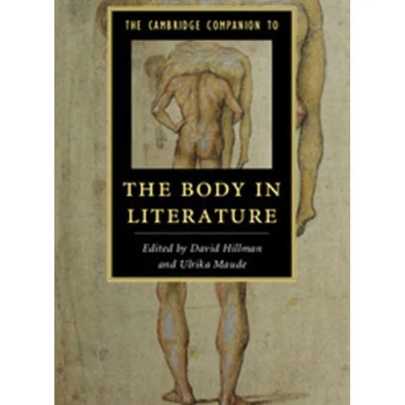 The Cambridge Companion to the Body in Literature