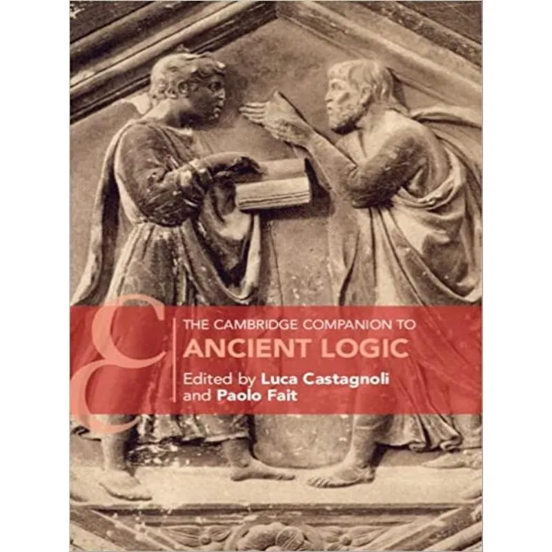 THE CAMBRIDGE COMPANION TO ANCIENT LOGIC