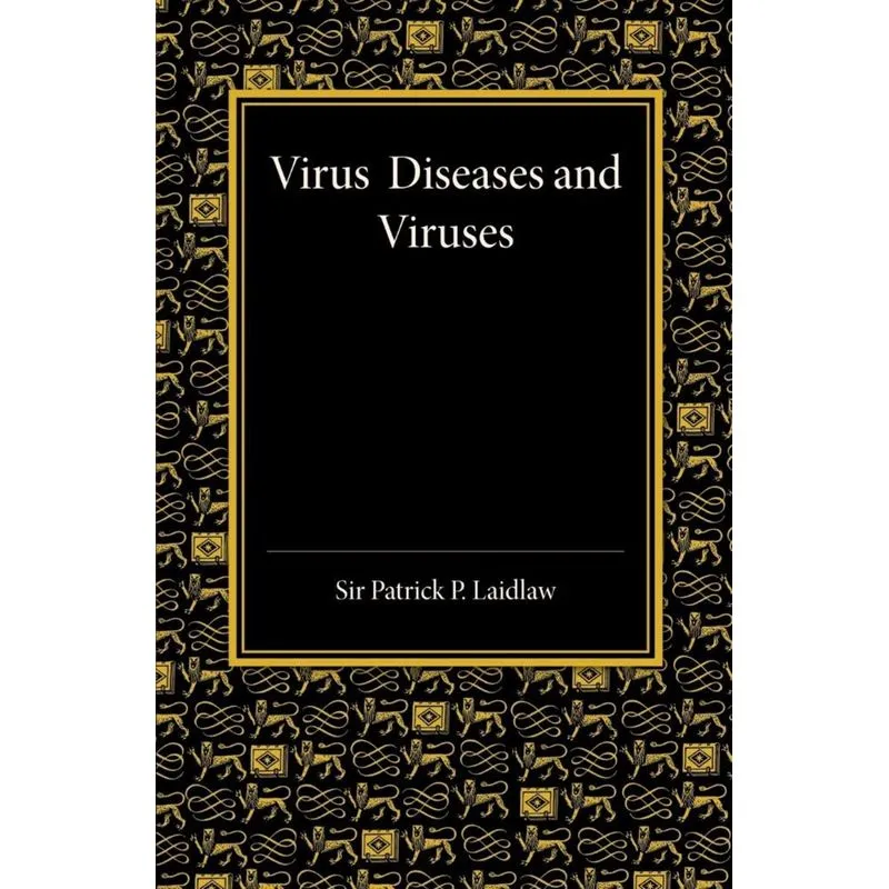 Virus Diseases and Viruses