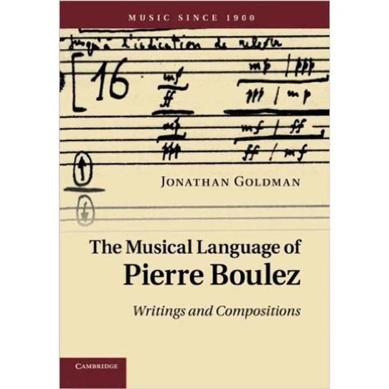 MUSICAL LANGUAGE OF PIERRE BOULEZ, THE