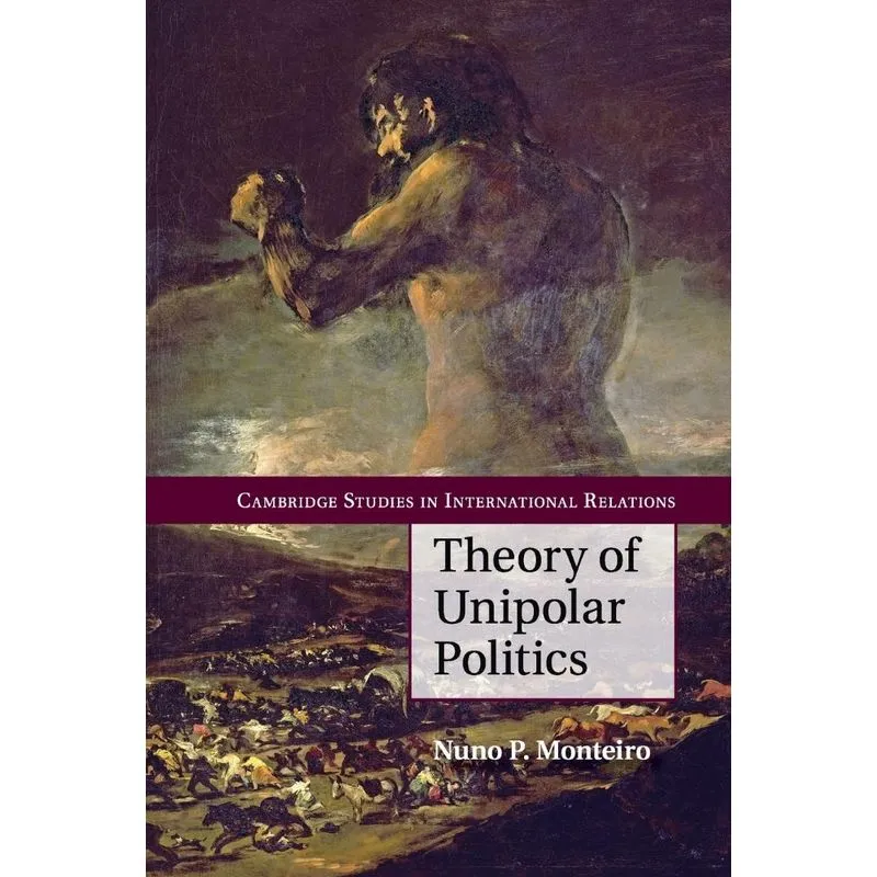 Theory Of Unipolar Politics