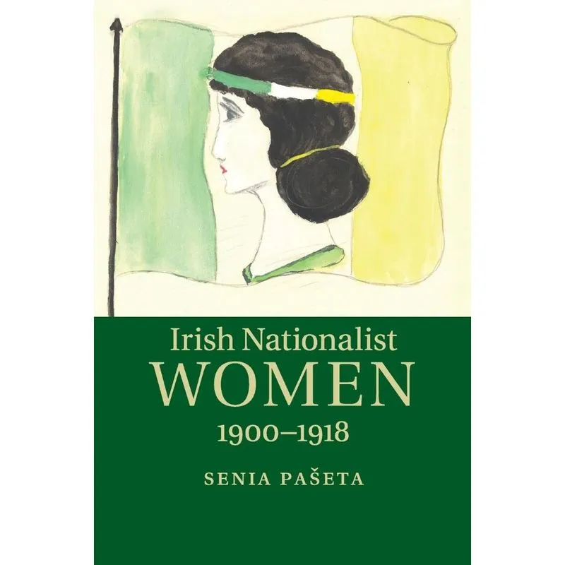 Irish Nationalist Women, 1900-1918