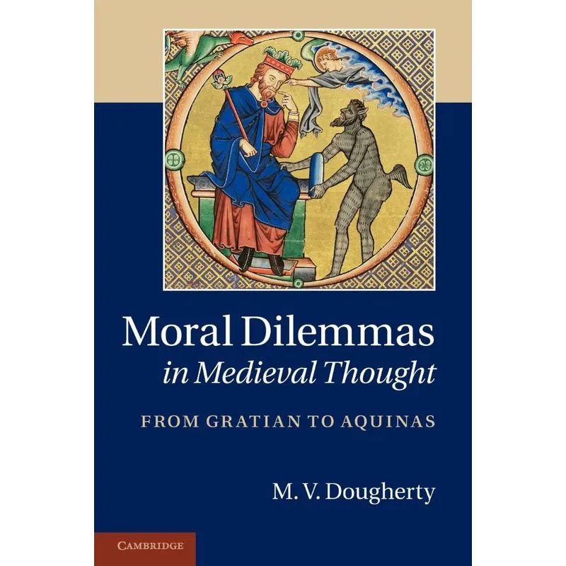 Moral Dilemmas in Medieval Thought
