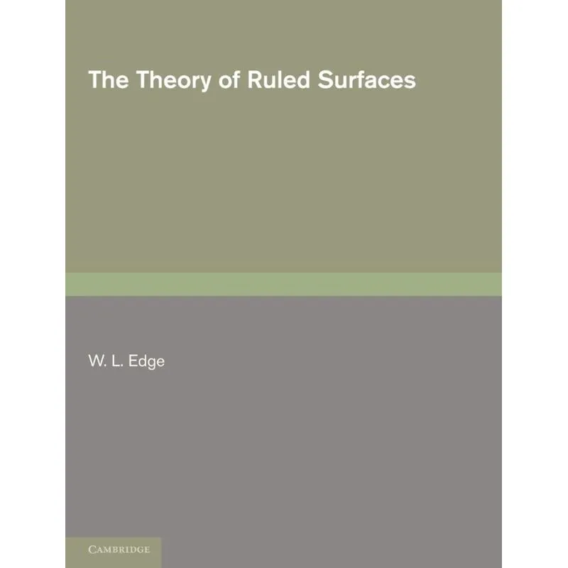 The Theory of Ruled Surfaces