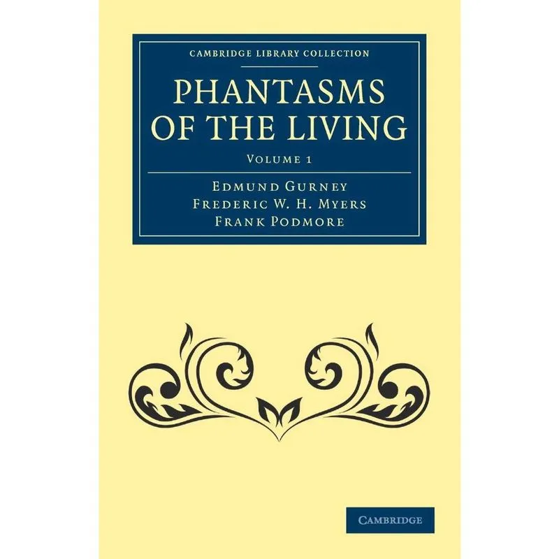 Phantasms of the Living - Volume 1