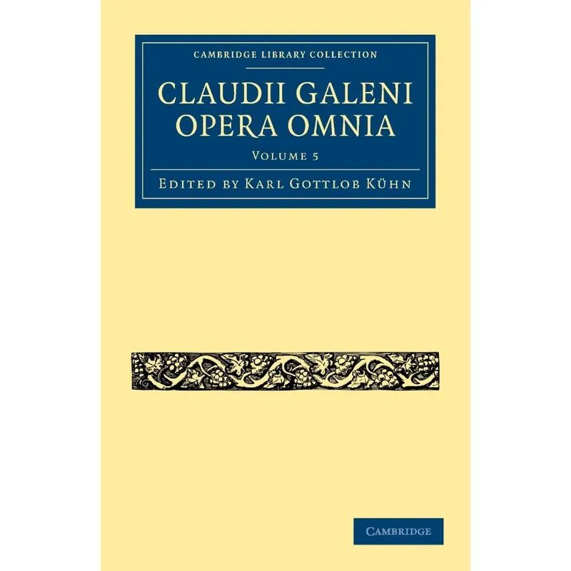 Claudii Galeni Opera Omnia