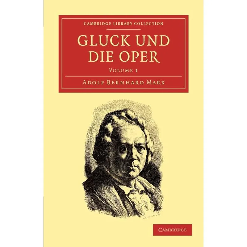 Gluck Und Die Oper - Volume 1