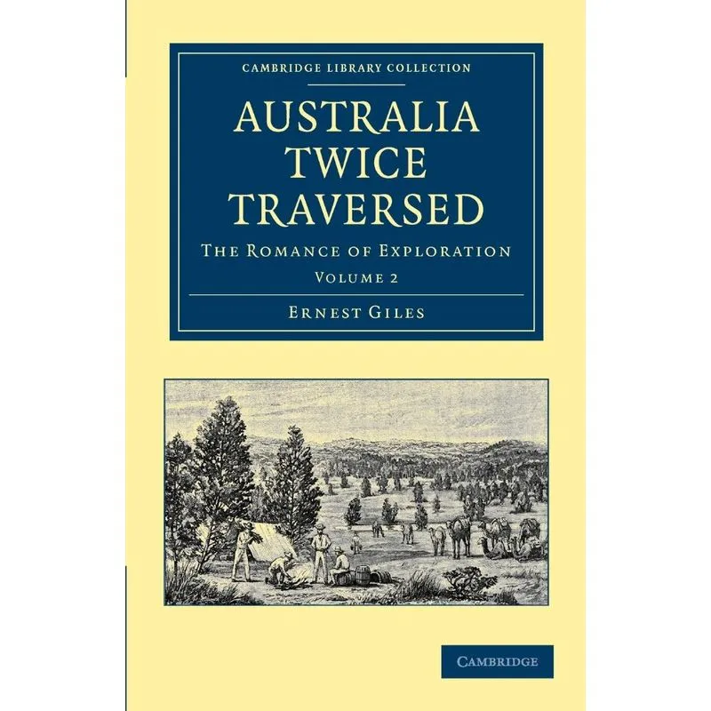 Australia Twice Traversed