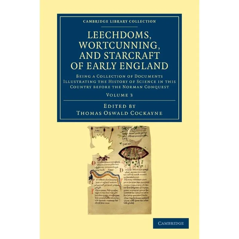 Leechdoms, Wortcunning, And Starcraft Of Early England