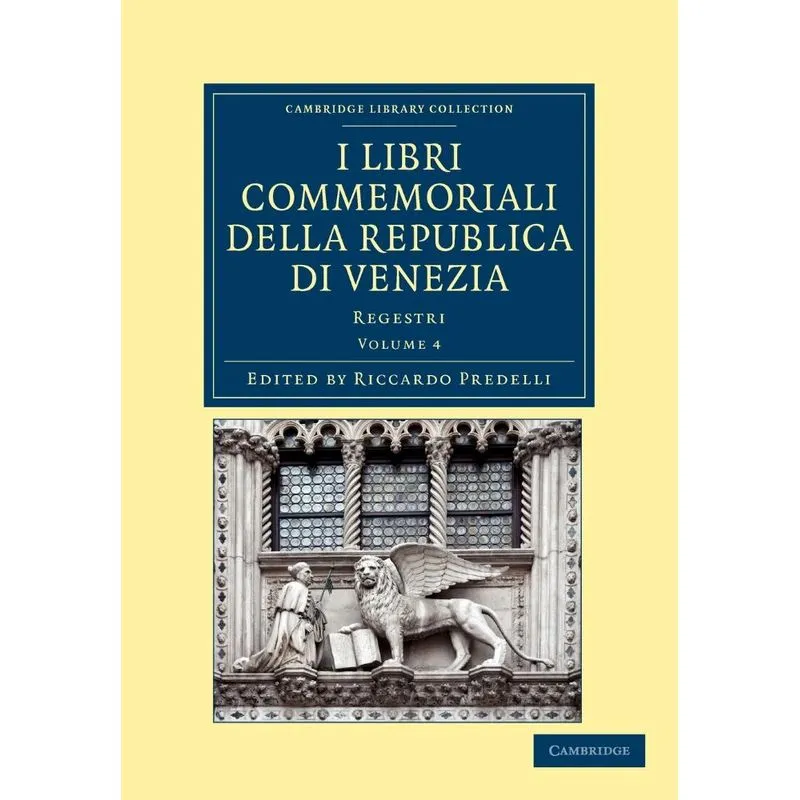 I Libri Commemoriali Della Republica Di Venezia - Volume