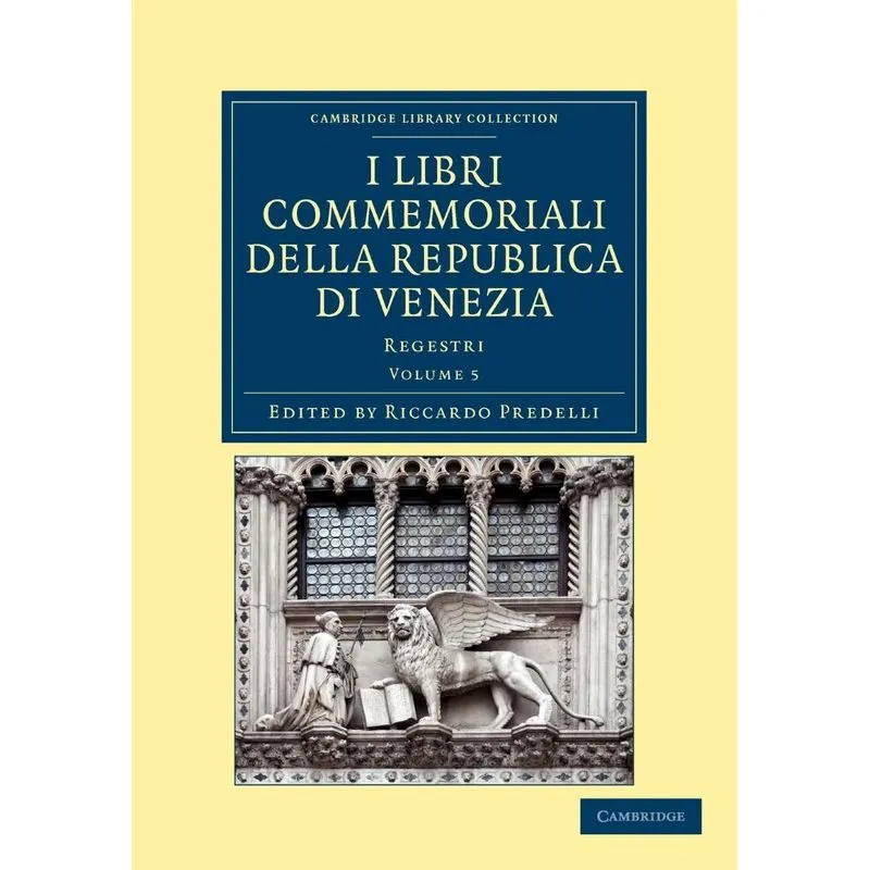 I Libri Commemoriali Della Republica Di Venezia - Volume