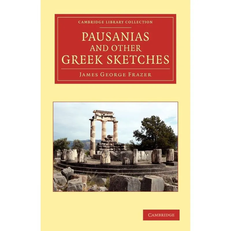 Pausanias and Other Greek Sketches