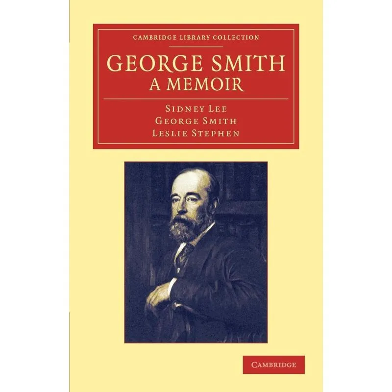 George Smith, A Memoir