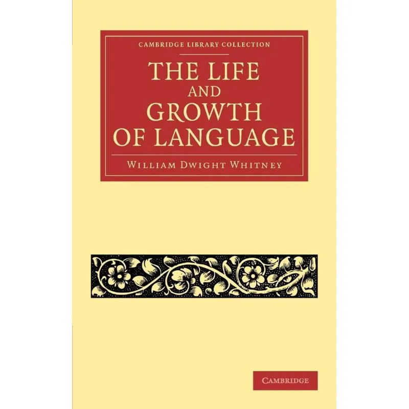 The Life and Growth of Language