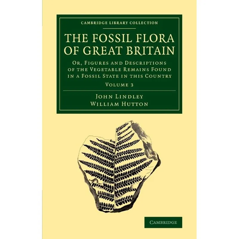 The Fossil Flora of Great Britain