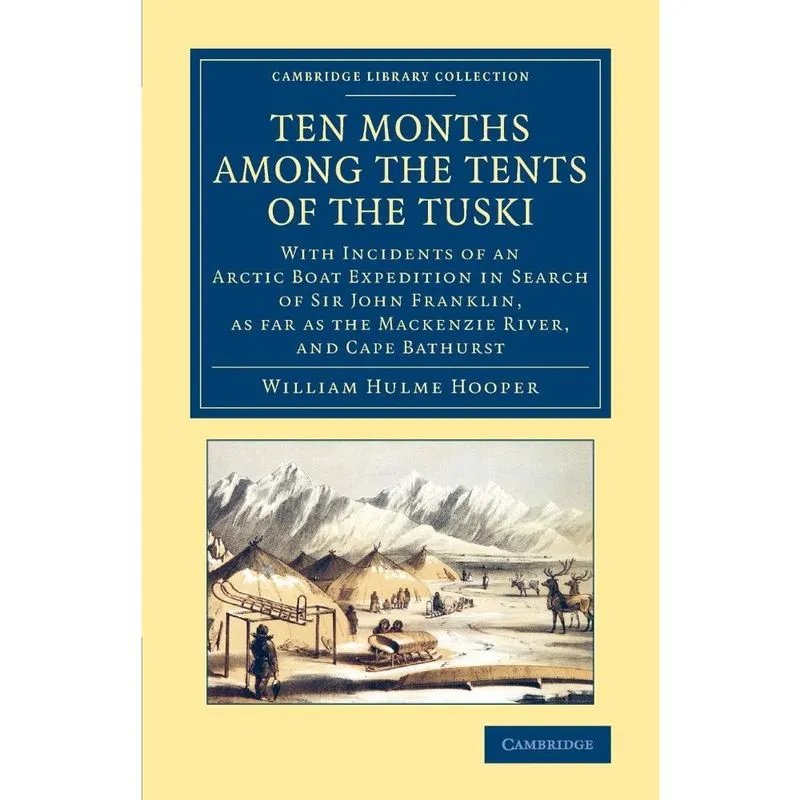 Ten Months Among the Tents of the Tuski