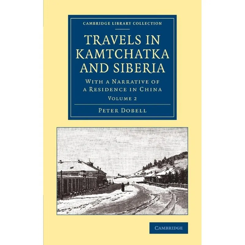 Travels in Kamtchatka and Siberia