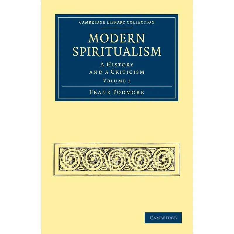 Modern Spiritualism - Volume 1