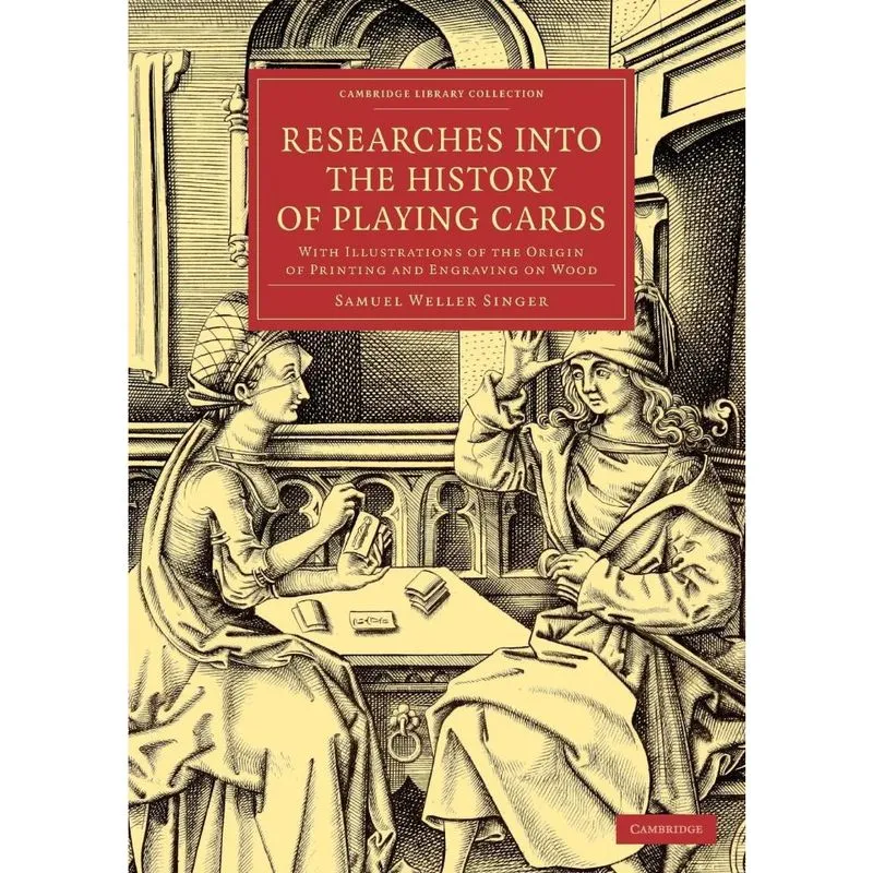 Researches into the History of Playing Cards