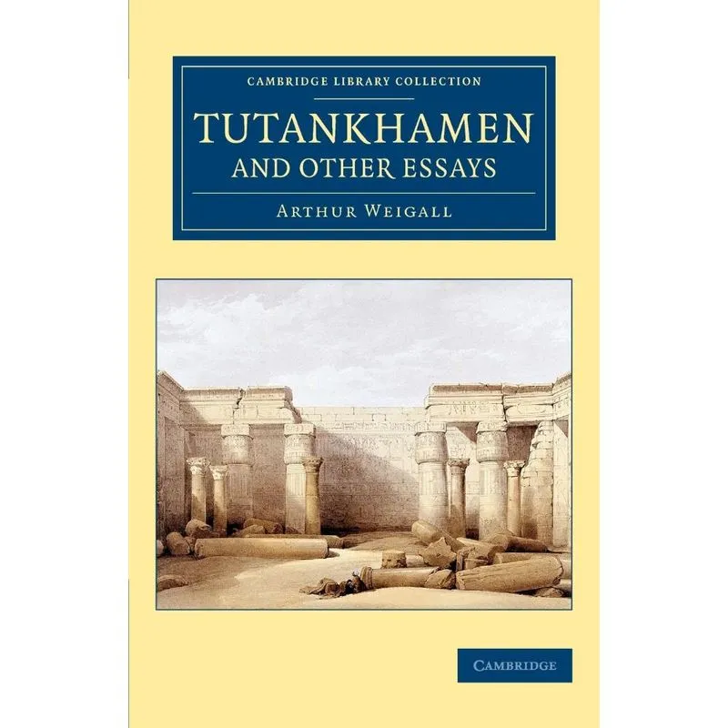 Tutankhamen and Other Essays