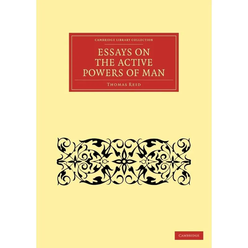 Essays on the Active Powers of Man
