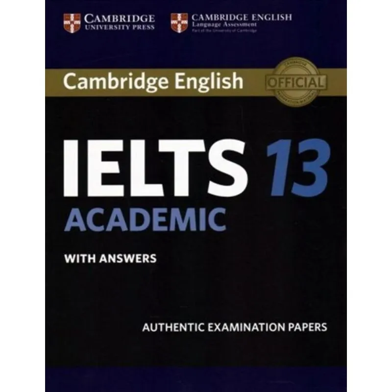 Cambridge Ielts 13\n Academic Sb With Answers \nAuthentic Examination Papers