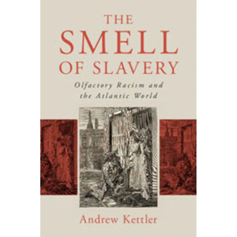 THE SMELL OF SLAVERY