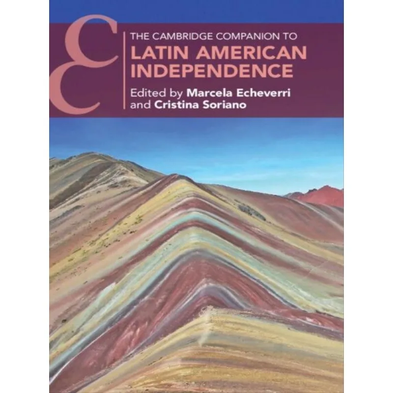 THE CAMBRIDGE COMPANION TO LATIN AMERICAN INDEPENDENCE