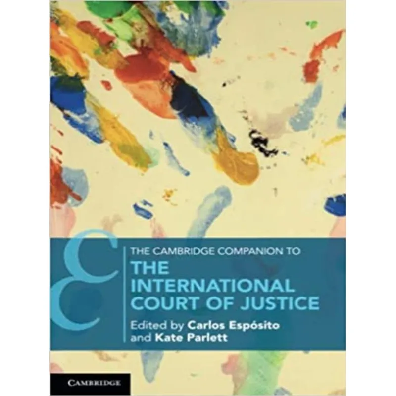 THE CAMBRIDGE COMPANION TO THE INTERNATIONAL COURT OF JUSTICE