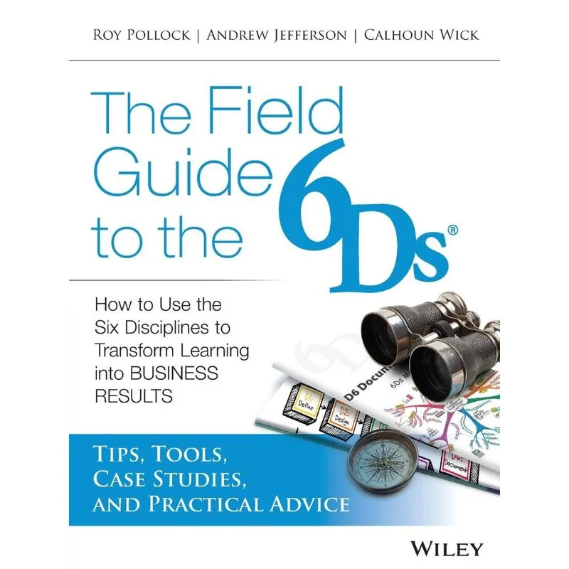 The Field Guide to the 6Ds