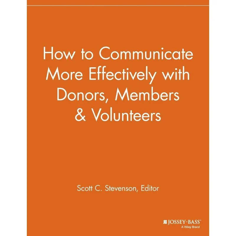 Livro How to Communicate More Effectively with Donors, Members and Volunteers