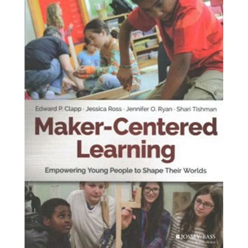 MAKER-CENTERED LEARNING