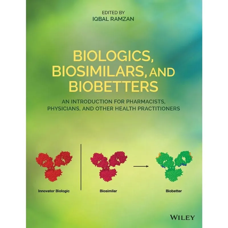 Biologics, Biosimilars, and Biobetters