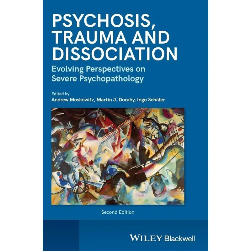 Psychosis, Trauma and Dissociation