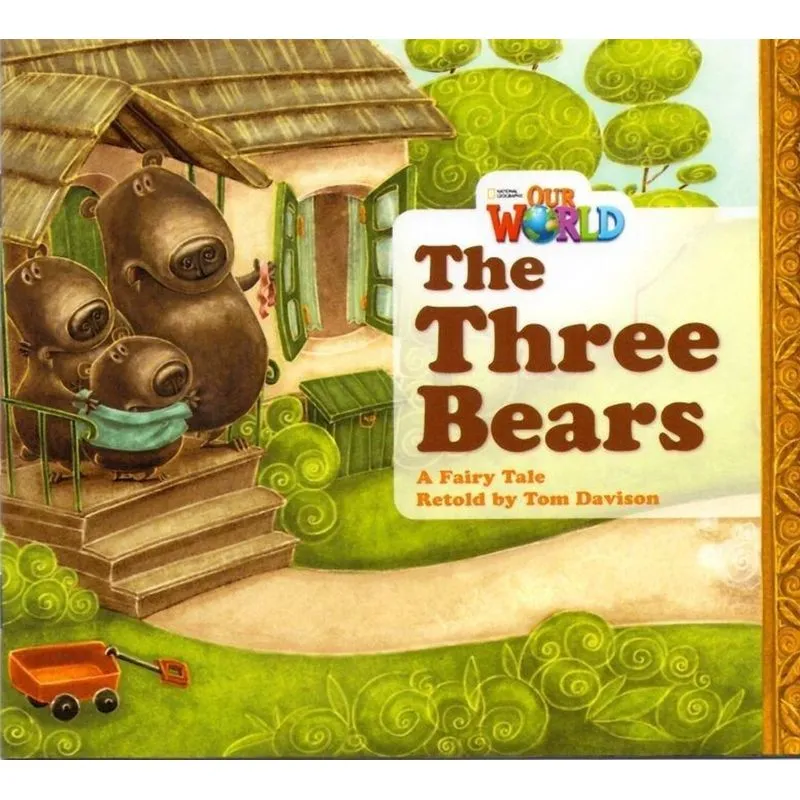 Our World 1 - Reader 4 - The Three Bears - A Fairy Tale