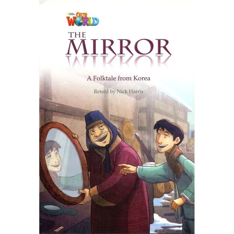 Livro - Our World 4 - Reader 1: The Mirror: A Folktale from Korea