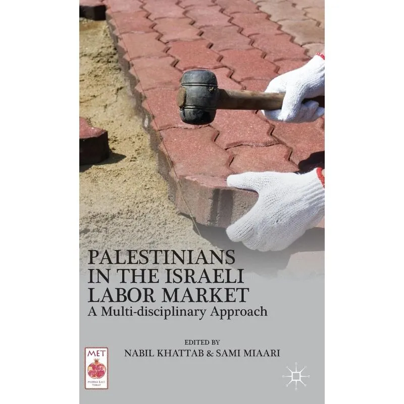 Palestinians in the Israeli Labor Market