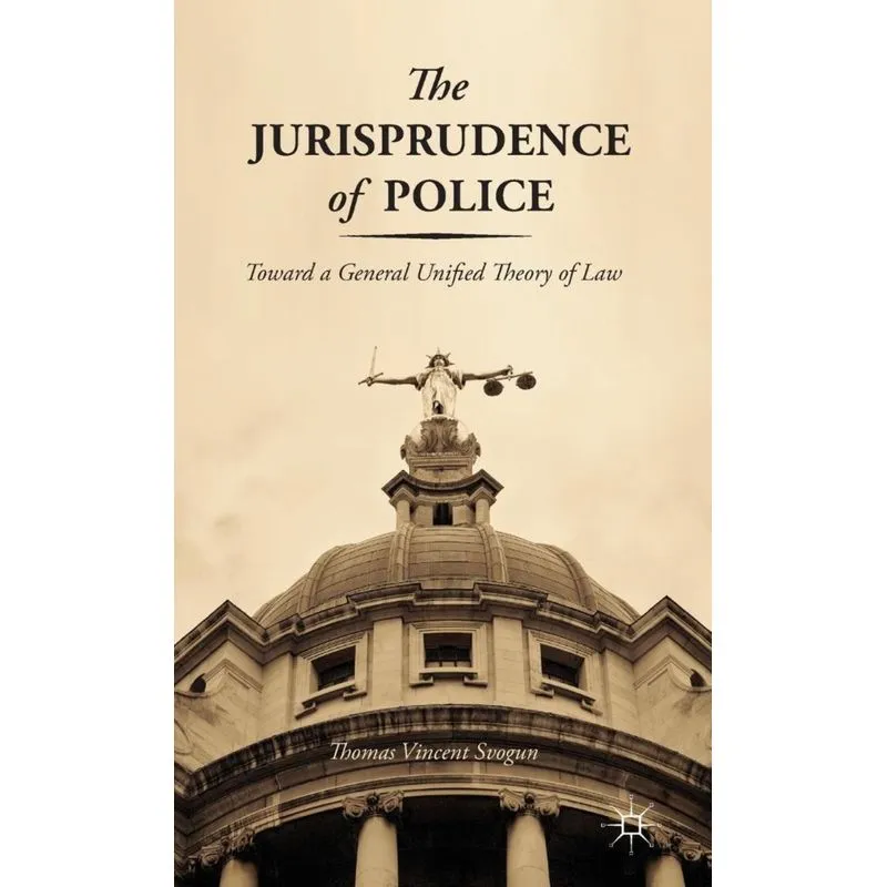 The Jurisprudence of Police