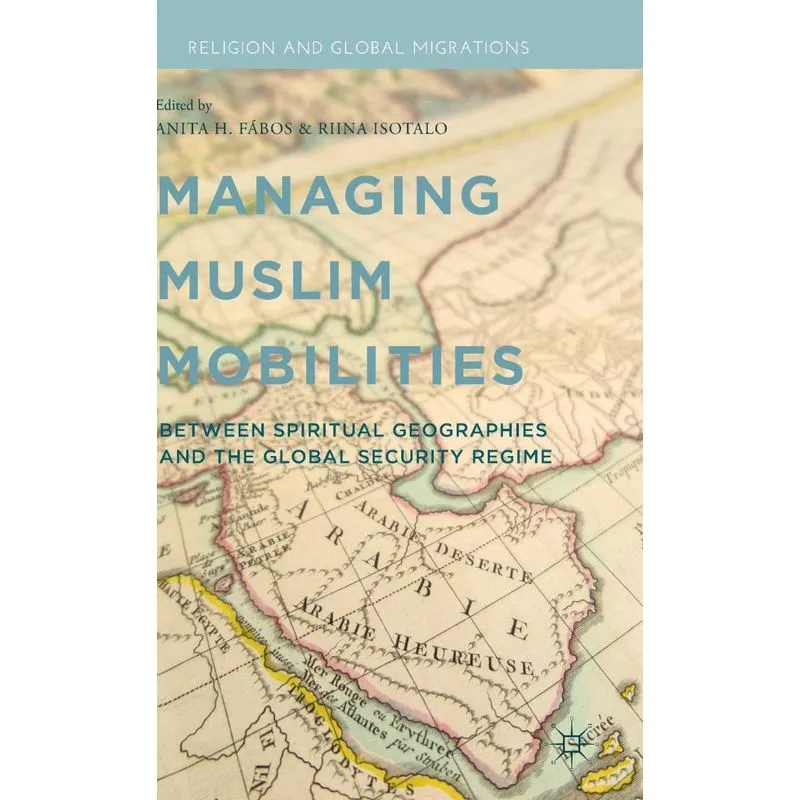 Managing Muslim Mobilities