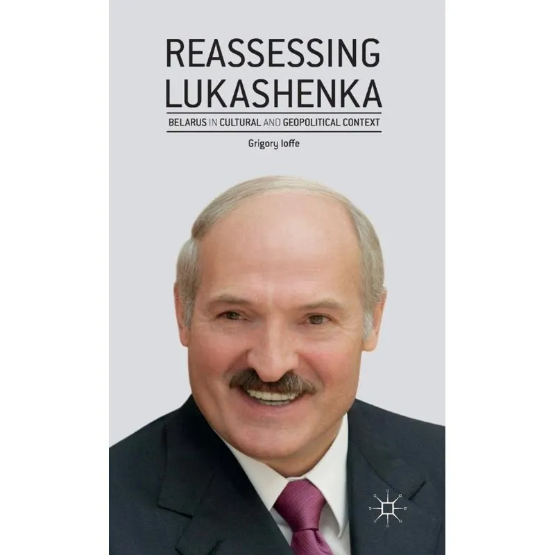Reassessing Lukashenka
