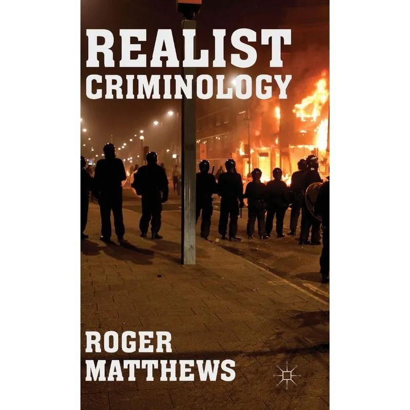 Realist Criminology