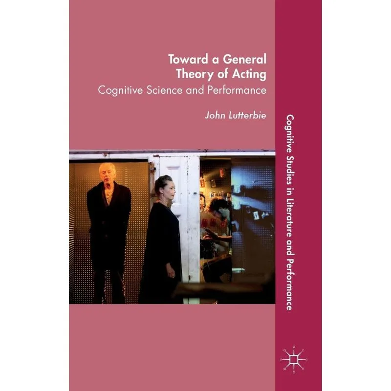 Toward a General Theory of Acting
