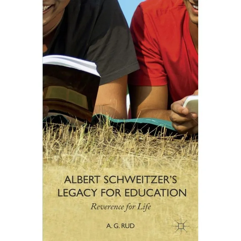 Albert Schweitzers Legacy for Education